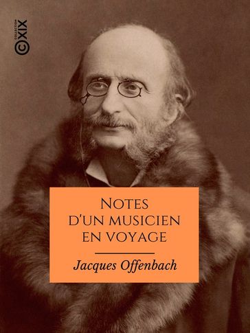 Notes d'un musicien en voyage - Jacques Offenbach - ALBERT WOLFF