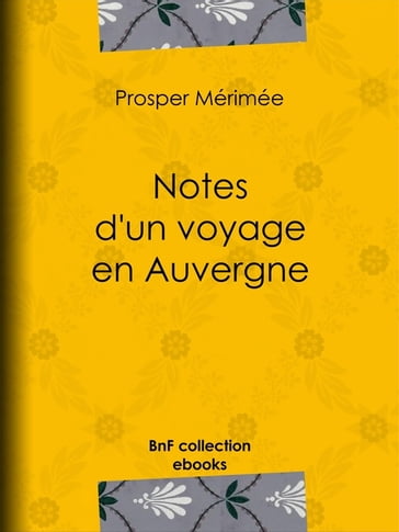 Notes d'un voyage en Auvergne - Prosper Mérimée