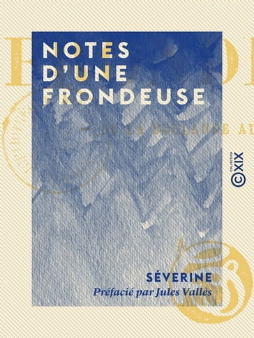 Notes d'une frondeuse - Jules Vallès - Séverine