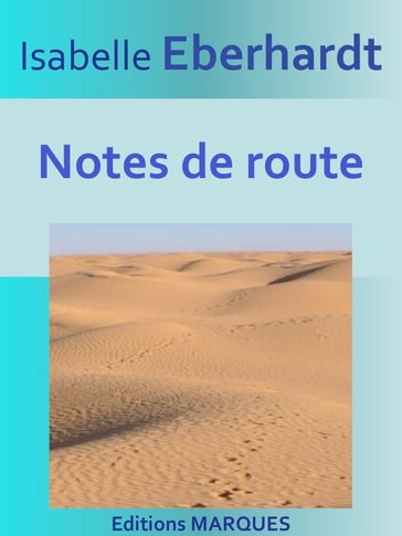 Notes de route - Isabelle Eberhardt