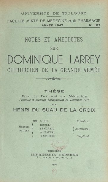 Notes et anecdotes sur Dominique Larrey, chirurgien de la Grande Armée - Henri du Suau de La Croix