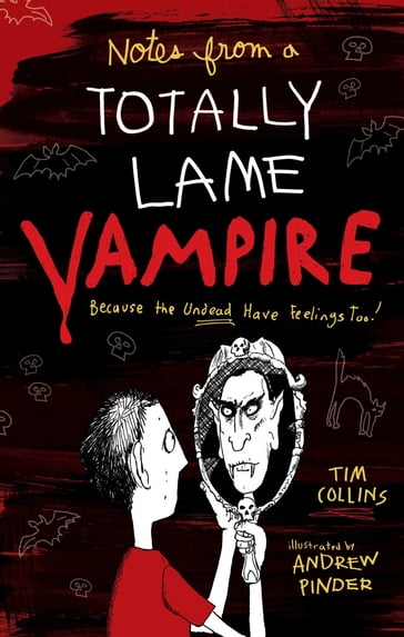 Notes from a Totally Lame Vampire - Collins Tim