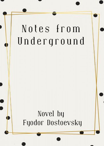 Notes from Underground - Constance Garnett (translator)) - Fedor Michajlovic Dostoevskij
