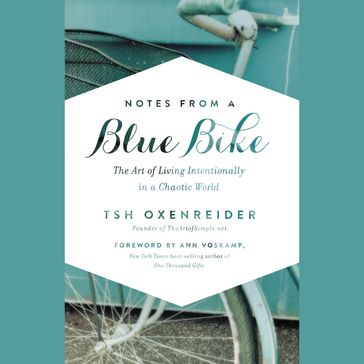 Notes from a Blue Bike - Tsh Oxenreider