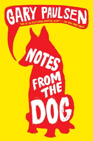 Notes from the Dog - Gary Paulsen