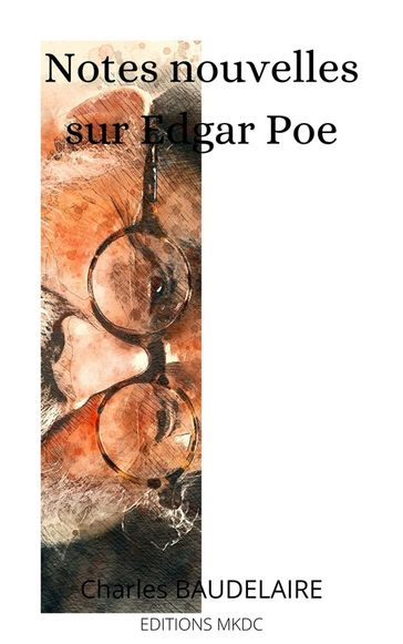 Notes nouvelles sur Edgar Poe - Baudelaire Charles