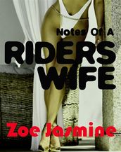 Notes of a Rider s Wife