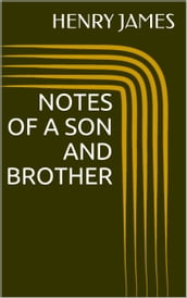 Notes of a Son and Brother