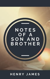 Notes of a Son and Brother