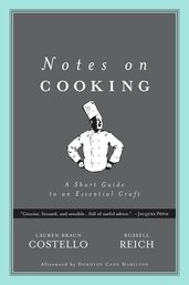 Notes on Cooking: A Short Guide to an Essential Craft