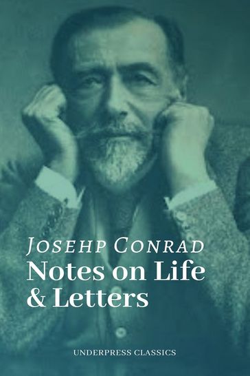 Notes on Life and Letters - Joseph Conrad