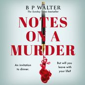 Notes on a Murder: The dark intoxicating BRAND NEW novel from the Sunday Times bestselling author of The Dinner Guest