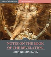 Notes on the Book of the Revelation (Illustrated Edition)