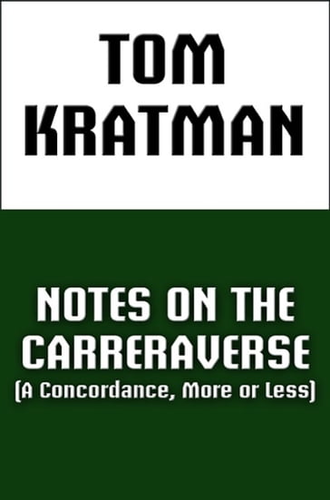 Notes on the Carreraverse - Tom Kratman