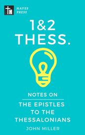 Notes on the Epistles to the Thessalonians