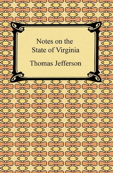 Notes on the State of Virginia - Thomas Jefferson