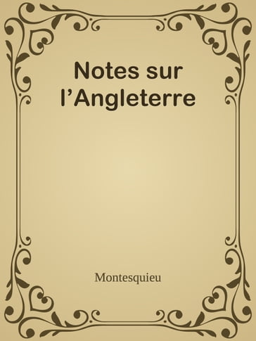 Notes sur l'Angleterre - Montesquieu
