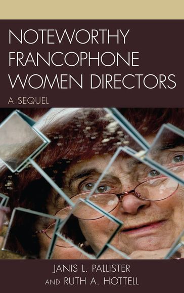 Noteworthy Francophone Women Directors - Ruth A. Hottell - Janis L. Pallister