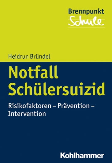 Notfall Schülersuizid - Heidrun Brundel - Herbert Scheithauer - Norbert Grewe - Wilfried Schubarth