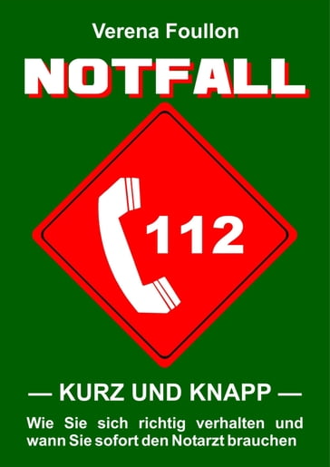 Notfall  kurz und knapp - Verena Foullon