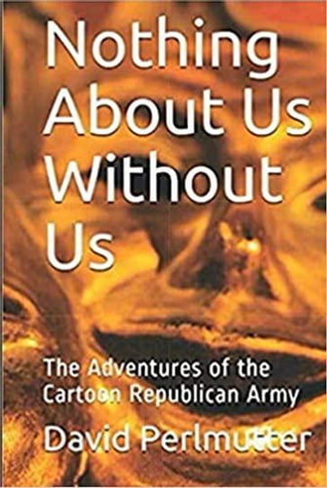 Nothing About Us Without Us - David Perlmutter