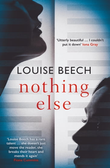 Nothing Else: The exquisitely moving novel that EVERYONE is talking about - Louise Beech