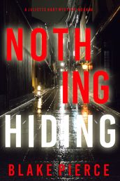 Nothing Hiding (A Juliette Hart FBI Suspense ThrillerBook Four)