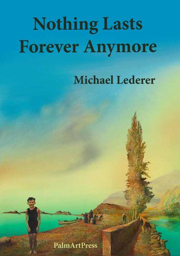 Nothing Lasts Forever Anymore - Michael Lederer