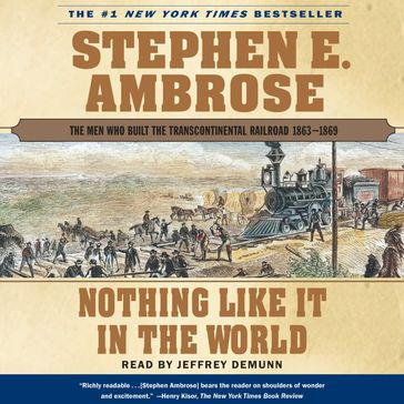 Nothing Like It In The World - Stephen E. Ambrose