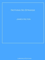 Nothing So Strange