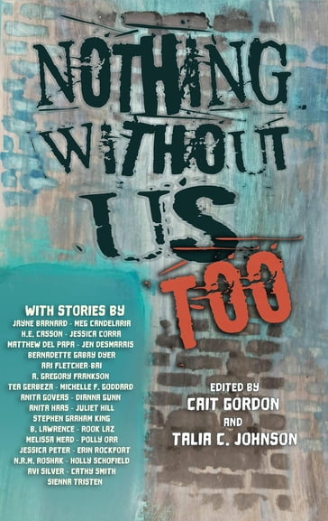 Nothing Without Us Too - Cait Gordon - Talia Johnson