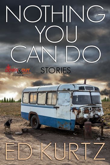 Nothing You Can Do: Stories - Ed Kurtz