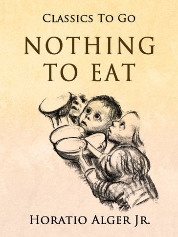 Nothing to Eat - Jr. Horatio Alger