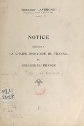 Notice relative à la chaire d histoire du travail au Collège de France