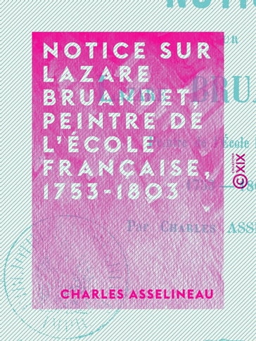 Notice sur Lazare Bruandet, peintre de l'École française, 1753-1803 - Charles Asselineau