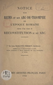 Notice sur Reims et son arc-de-triomphe de l époque romaine