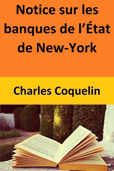 Notice sur les banques de l'État de New-York - Charles Coquelin