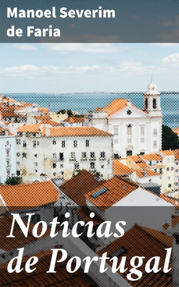 Noticias de Portugal - Manoel Severim de Faria