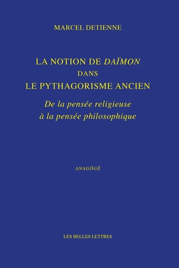 La Notion de Daïmon dans le pythagorisme ancien - Jean-Pierre Vernant - Marcel Detienne