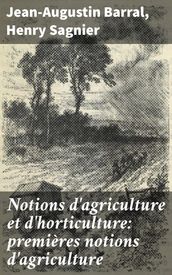 Notions d agriculture et d horticulture: premières notions d agriculture