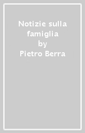 Notizie sulla famiglia