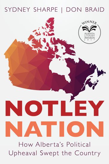 Notley Nation - Don Braid - Sydney Sharpe