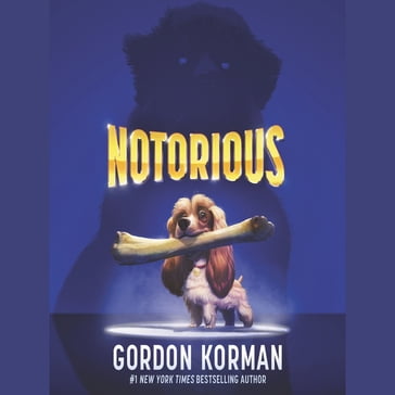 Notorious - Gordon Korman