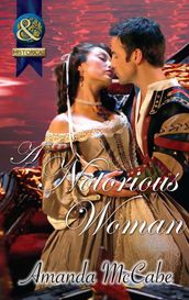 A Notorious Woman (Mills & Boon Superhistorical)
