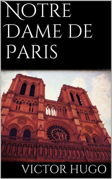 Notre Dame De Paris - Victor Hugo