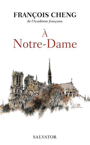 À Notre-Dame - François Cheng