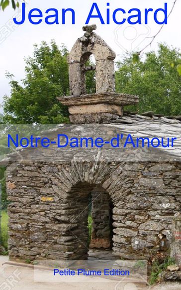 Notre-Dame-d'Amour - Jean Aicard