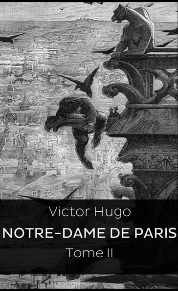 Notre Dame de Paris - Victor Hugo