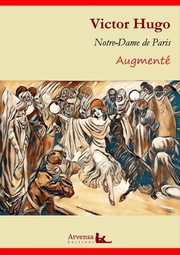 Notre-Dame de Paris (annoté et augmenté) - Victor Hugo