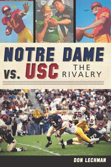 Notre Dame vs. USC - Don Lechman